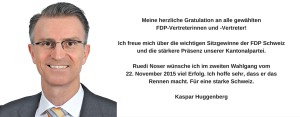 Gratulation FDP Nationalratswahlen 2015 Kaspar Huggenberg